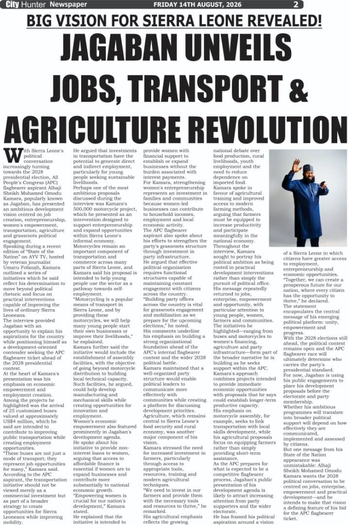 City Hunter (Page 2): “Big Vision for Sierra Leone Revealed! Jagaban Unveils Jobs, Transport & Agriculture Revolution”